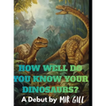How well do you know your dinosaurs?