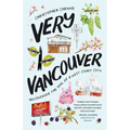 Very Vancouver: Uncovering the Soul of a West Coast City