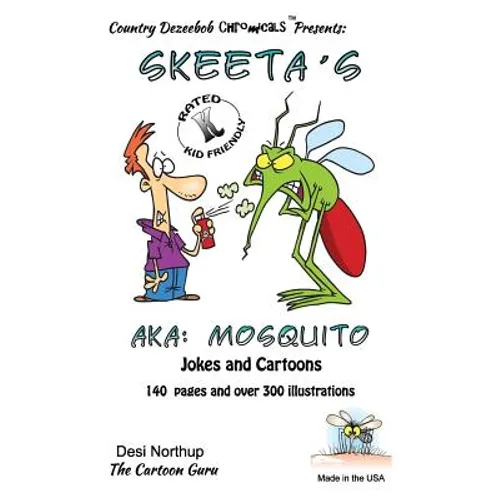 Skeeta's -- AKA: Mosquito's -- Jokes and Cartoons: in Black + White