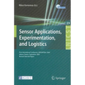 Sensor Applications, Experimentation, and Logistics: First International Conference, SENSAPPEAL 2009, Athens, Greece, September 25, 2009, Revised Sele