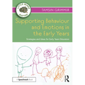 Supporting Behaviour and Emotions in the Early Years: Strategies and Ideas for Early Years Educators
