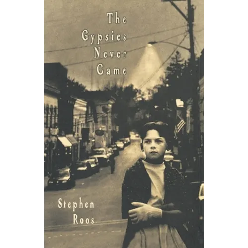 The Gypsies Never Came