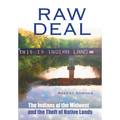 Raw Deal: The Indians of the Midwest and the Theft of Native Lands