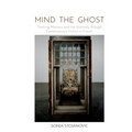 Mind the Ghost: Thinking Memory and the Untimely Through Contemporary Fiction in French