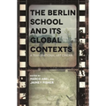 The Berlin School and Its Global Contexts: A Transnational Art Cinema