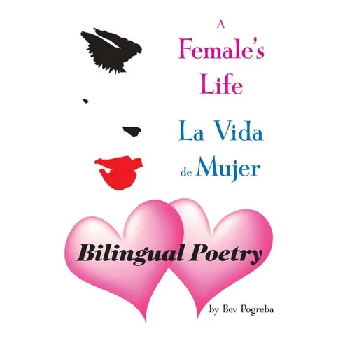 A Female's Life: Poetry about Love and Growing Up in English Spanish