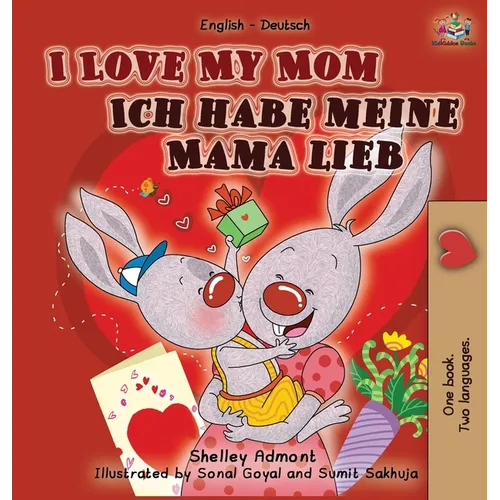 I Love My Mom (English German Bilingual children's book)