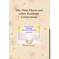 The Twin Flame and other Soulmate Connections