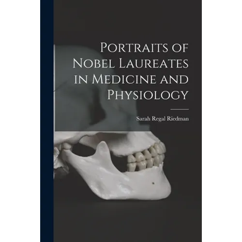 Portraits of Nobel Laureates in Medicine and Physiology
