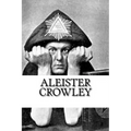Aleister Crowley: a LARGE collection of full-length books and writings by the wickedest Man in the World.