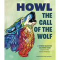 Howl: The Call of the Wolf: A Stress-Relieving Adult Coloring Book Inspired by the Alaskan Wilderness