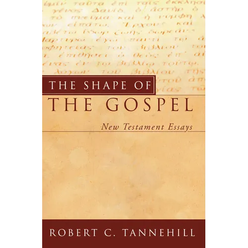The Shape of the Gospel: New Testament Essays