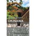 Timeline: Okinawa: A Chronology of Historical Moments in the Ryukyu Islands