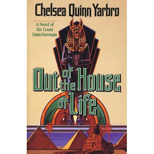 Out of the House of Life: A Novel of the Count Saint-Germain