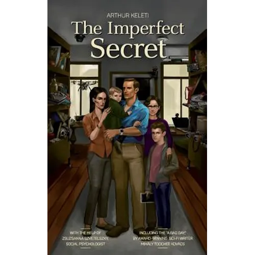 The Imperfect Secret: Everyone has secrets, and someone else will always be interested in that secret, otherwise it wouldn't be one.