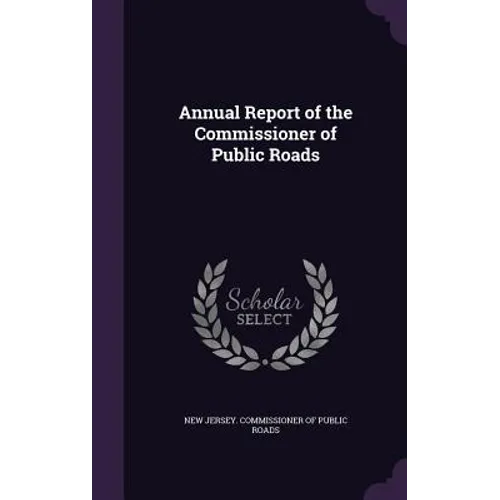 Annual Report of the Commissioner of Public Roads