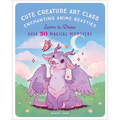 Cute Creature Art Class: Enchanting Anime Beasties - Learn to Draw Over 50 Magical Monsters