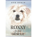 Roxxy to the Rescue