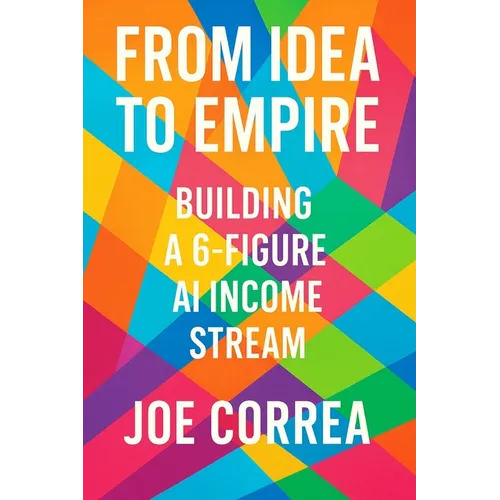From Idea to Empire: Scale Your AI Side Hustle Into a Global Digital Business Without Investors or Employees