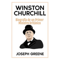 Winston Churchill: Biografía de un Primer Ministro británico