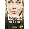 Las Vueltas que da la vida