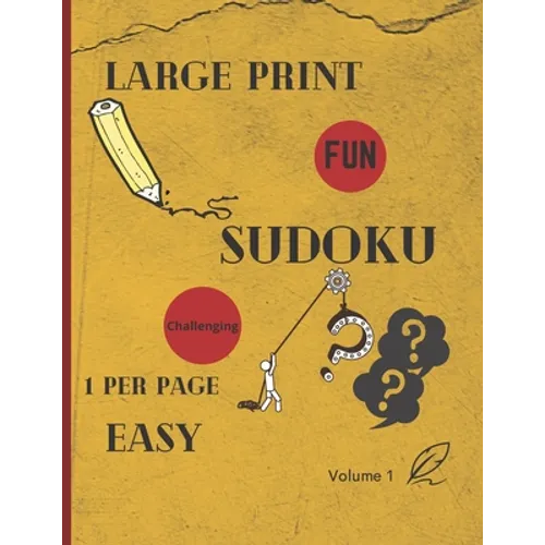 Large Print Sudoku 1 Per Page Easy: 288 EASY LARGE Print SUDOKU Puzzle Book For Adults and All Ages, Solutions Included / Volume 1 - 8.5"x11" / 318 pa
