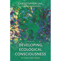 Developing Ecological Consciousness: Becoming Fully Human