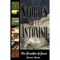 Stories That Astonish: The Parables of Jesus