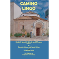 Camino Lingo: Spanish Words and Phrases for English Speaking Pilgrims