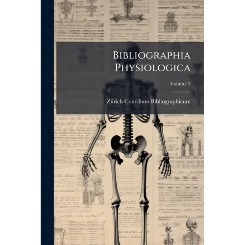 Bibliographia Physiologica; Volume 3
