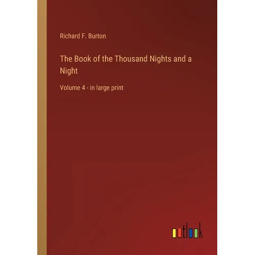 The Book of the Thousand Nights and a Night: Volume 4 - in large print