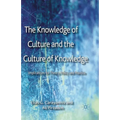 The Knowledge of Culture and the Culture of Knowledge: Implications for Theory, Policy and Practice