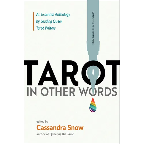 Tarot in Other Words: An Essential Anthology by Leading Queer Tarot Writers