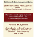 Data Semantics Management, Volume 1, Rationale, Requirements, and Architecture