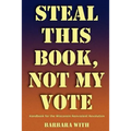 Steal This Book, Not My Vote