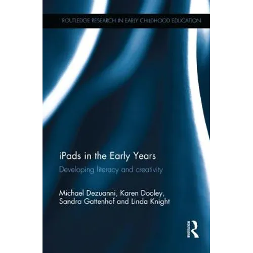 iPads in the Early Years: Developing literacy and creativity