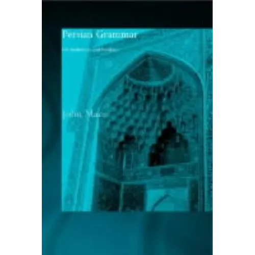 Persian Grammar: For Reference and Revision