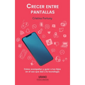 Crecer Entre Pantallas