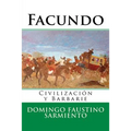 Facundo: Civilizacion y Barbarie