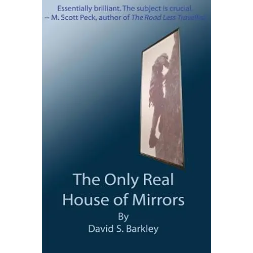 The Only Real House of Mirrors