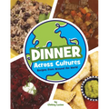 Dinner Across Cultures: Recipes from Around the World