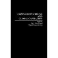 Commodity Chains and Global Capitalism
