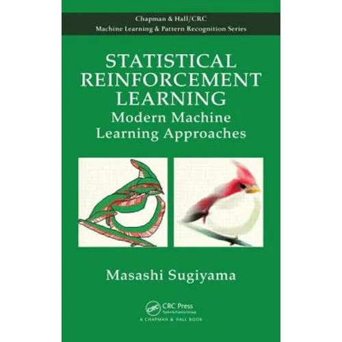 Statistical Reinforcement Learning: Modern Machine Learning Approaches