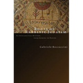 Roots of Rabbinic Judaism: An Intellectual History, from Ezekiel to Daniel