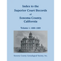 Index to the Superior Court Records of Sonoma County, California, 1880-1889