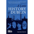 A Little History of Dublin