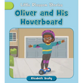 Oliver and His Hoverboard