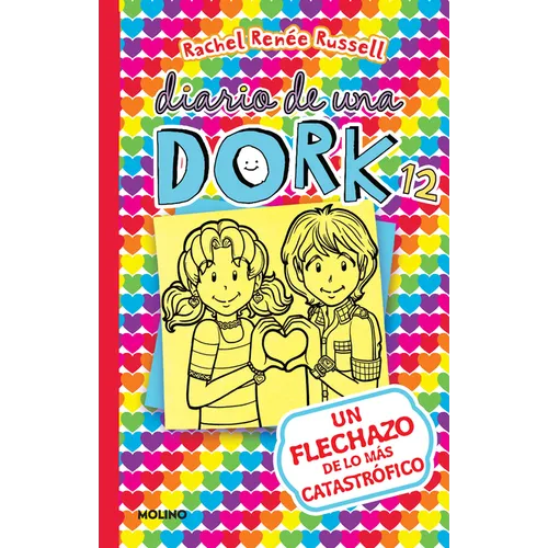 Un Flechazo de Lo Más Catastrófico / Dork Diaries: Tales from a Not-So-Secret Crush Catastrophe