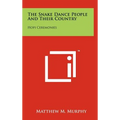 The Snake Dance People and Their Country: Hopi Ceremonies