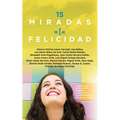 15 Miradas a la Felicidad